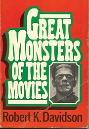 Great Monsters of the Movies (Robert K. Davidson)