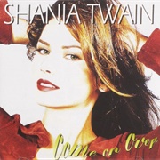 &quot;Come on Over&quot; by Shania Twain