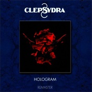 Clepsydra - Hologram