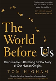 The World Before Us (Tom Higham)