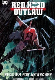 Red Hood: Outlaw Vol. 1 Requiem for an Archer (Scott Lobdell)