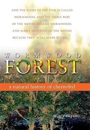 Wormwood Forest (Mary Mycio)