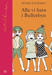 The Six Bullerby Children (Astrid Lindgren)