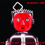 Eccentric Orbit - Creation of the Humanoids