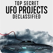 Top Secret UFO Projects Declassified