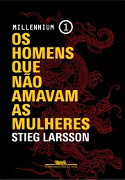 Os Homens Que Não Amavam as Mulheres (Stieg Larsson)