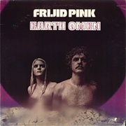 Frijid Pink - Earth Omen