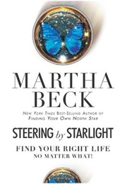 Steering by Starlight (Martha Beck)