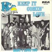 Keep It Comin&#39; Love - KC and the Sunshine Band