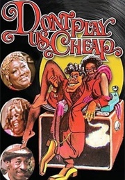 Don&#39;t Play Us Cheap (1973)