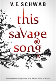 This Savage Song (V.E. Schwab)