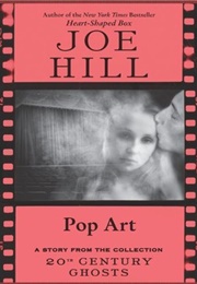 Pop Art (Joe Hill)