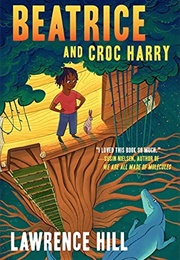 Beatrice and Croc Harry (Lawrence Hill)