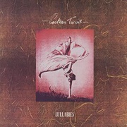 Cocteau Twins - Lullabies