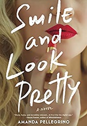 Smile and Look Pretty (Amanda Pellegrino)