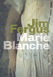 Marie Blanche (Jim Fergus)