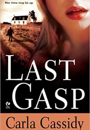 Last Gasp (Carla Cassidy)