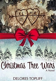 Christmas Tree Wars (Delores Topliff)