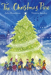 The Christmas Pine (Julia Donaldson &amp; Victoria Sandoy)