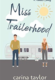 Miss Trailerhood (Carina Taylor)