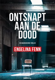 Ontsnapt Aan De Dood (Engelina Fenn)