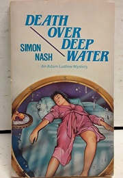 Death Over Deep Water (Simon Nash)