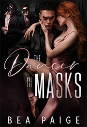 The Dancer and the Masks (Bea Paige)