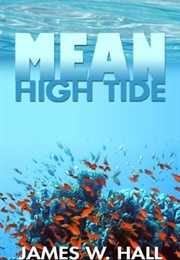 Mean High Tide (James W. Hall)