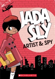 Jada Sly Artist and Spy (Sherri Winston)