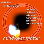 In Cahoots: Mind Over Matter