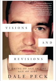 Visions and Revisions (Dale Peck)