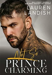 Not So Prince Charming (Lauren Landish)