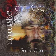 Secret Green - To Wake the King