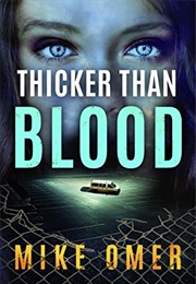 Thicker Than Blood (Zoe Bentley Mystery #3) (Mike Omer)