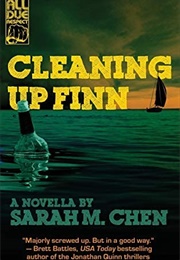 Cleaning Up Finn (Sarah M. Chen)