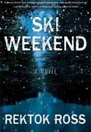 Ski Weekend (Rektok Ross)