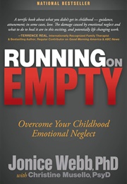 Running on Empty: Overcome Your Childhood Emotional Neglect (Webb, Jonice)