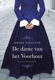 De Dame Van Het Voorhout (Marja Visscher)