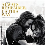 Always Remember Us This Way - Lady Gaga