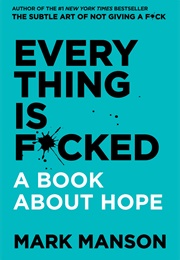 Everything is F*cked (Mark manson)