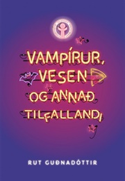 Vampírur, Vesen Og Annað Tilfallandi (Rut Guðnadóttir)