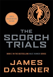 The Scorch Trials (The Maze Runner #2) (James Dashner)