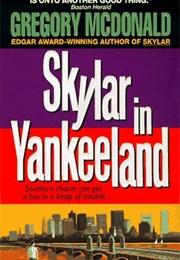 Skylar in Yankeeland (Gregory Mcdonald)