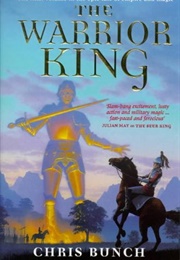 The Warrior King (Chris Bunch)