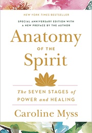 Anatomy of the Spirit (Caroline Myss)