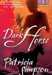 The Dark Horse (Patricia Simpson)