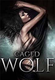 Caged Wolf (Caroline Peckham)