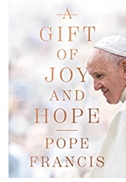 A Gift of Joy and Hope (Pope Francis)