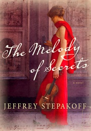 The Melody of Secrets (Jeffrey Stepakoff)