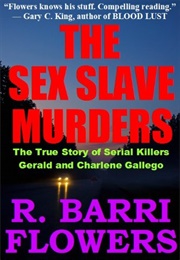 The Sex Slave Murders (R. Barri Flowers)